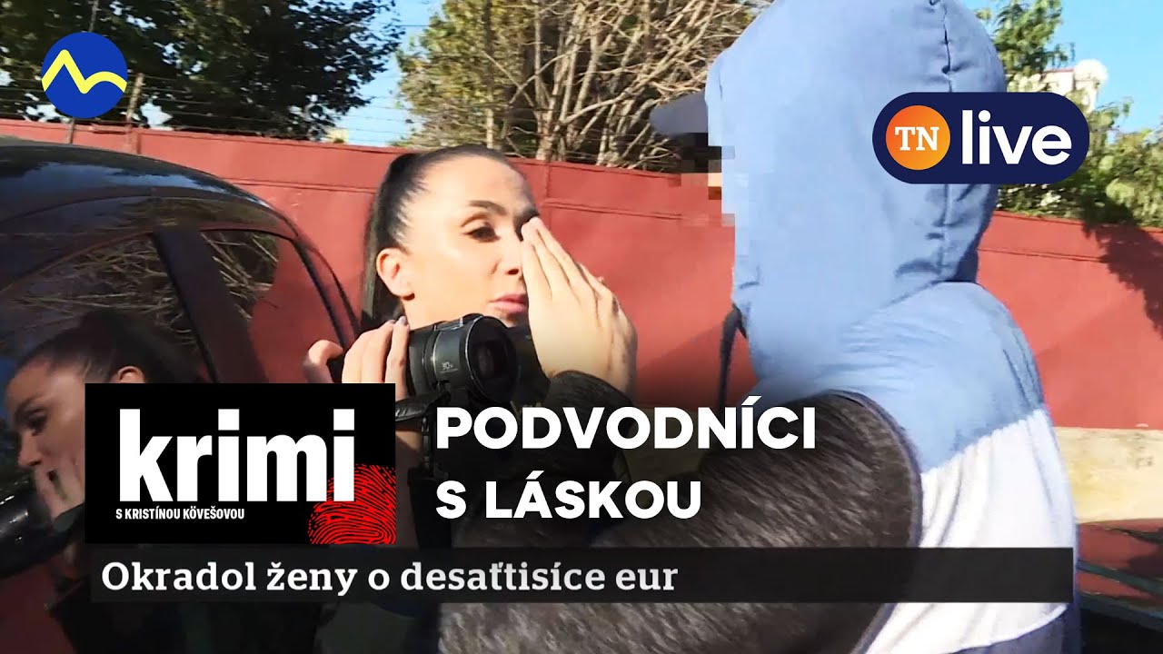 Podvodníci s láskou okrádajú ženy: KRIMI s Kristínou Kövešovou | TN live