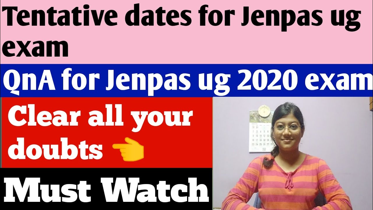 Jenpas ug 2020 exam tentative dates| qna regarding jenpas ug exam|jenpauh exam most asked questions