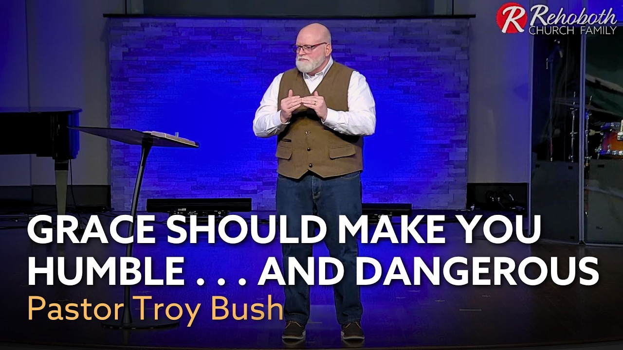 Saved On Purpose: Grace Should Make You Humble… And Dangerous | Troy Bush