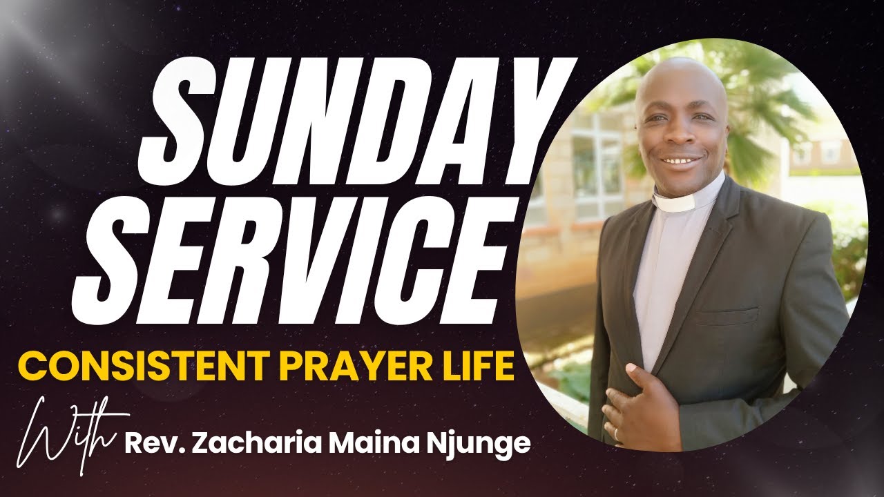 Sunday Service Live Today | Consistent Prayer Life | Kenya