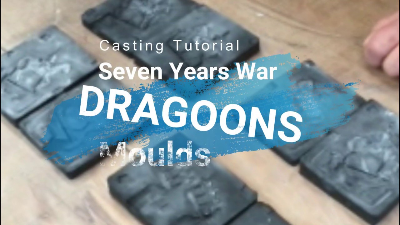 Casting Tutorial - Seven Years War Dragoons moulds - Prince August Toy Soldiers