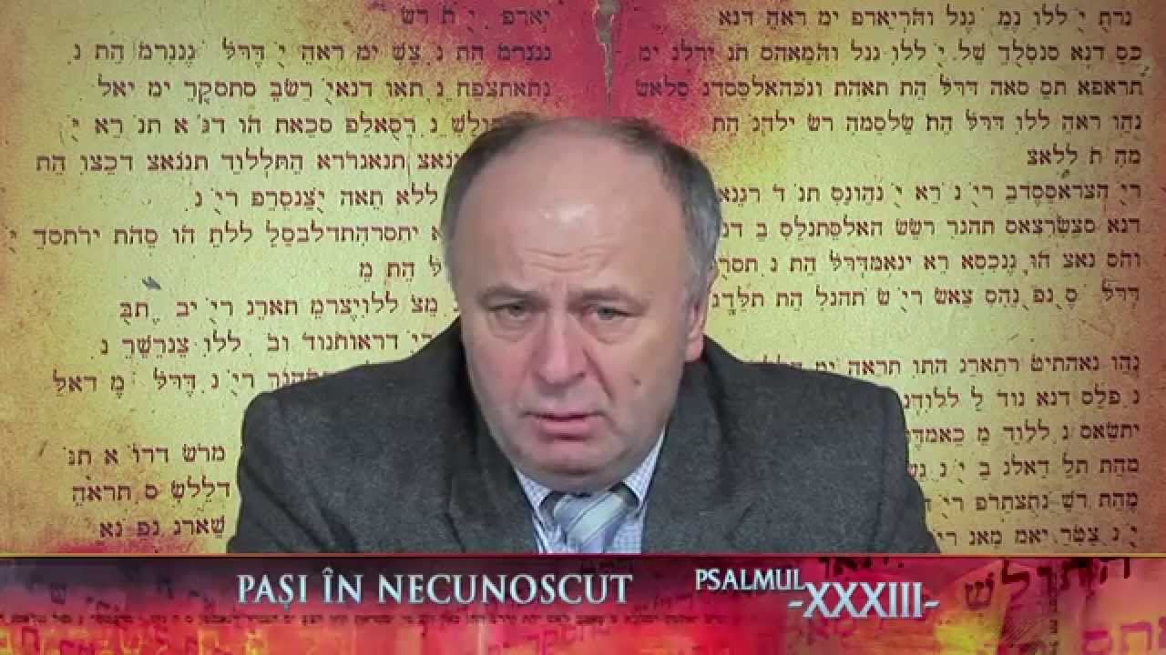 33. Pasi in Necunoscut - Psalmul 33