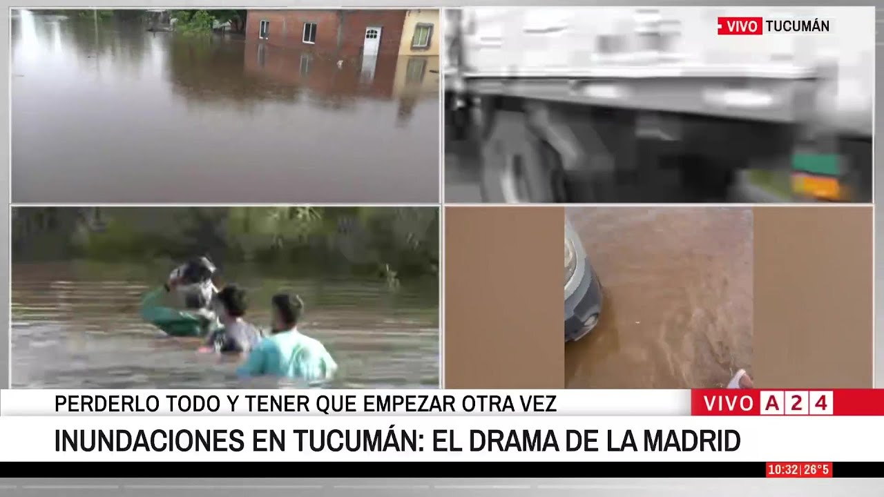 🔴 EL DRAMA DE LA MADRID: 15 MIL EVACUADOS EN TUCUMÁN POR LAS INUNDACIONES
