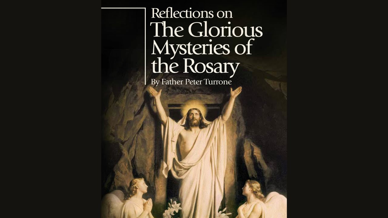 Reflections on the Glorious Mysteries of the Rosary | Saturday March 30, 2024