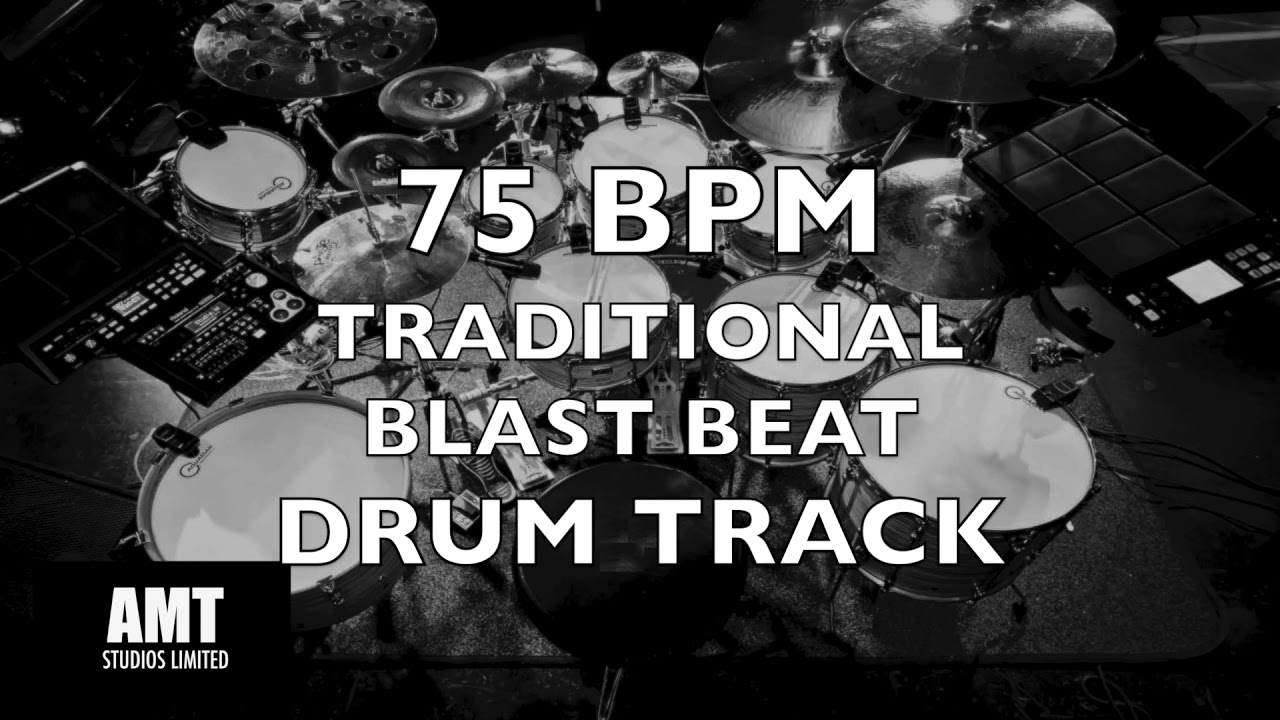 75 BPM TRADITIONAL BLAST BEAT DRUM TRACK