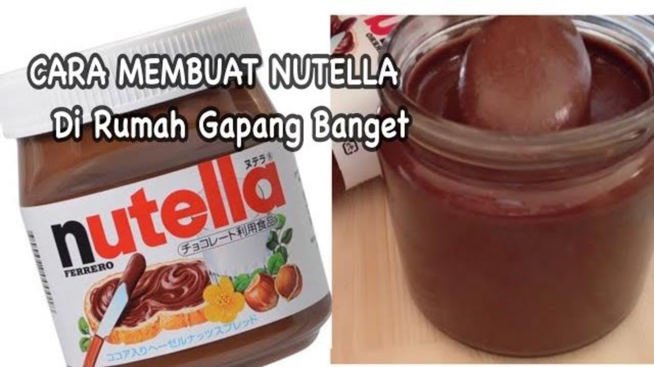 CARA MEMBUAT NUTELLA