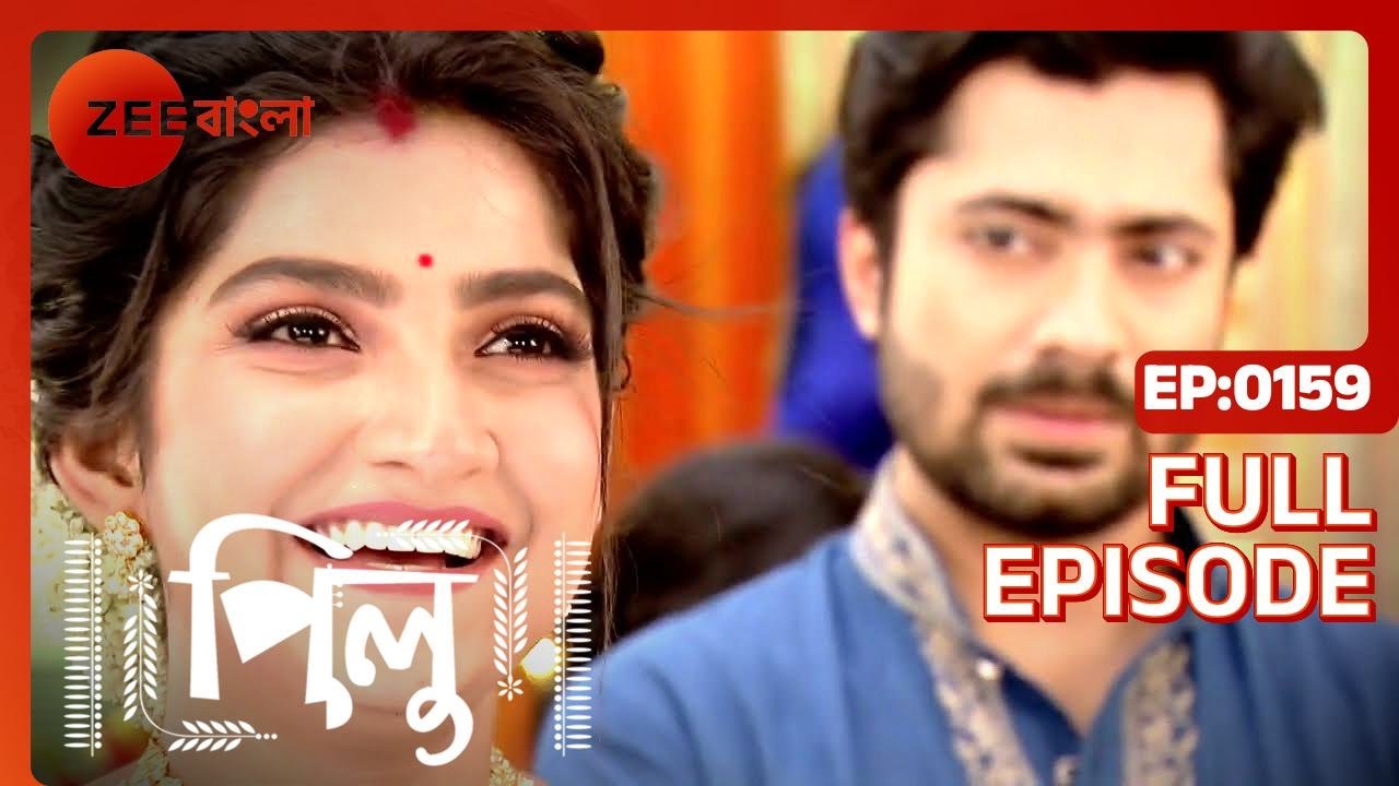 Pilu - Full Ep 159 - Pilu, Aahir - Zee bangla