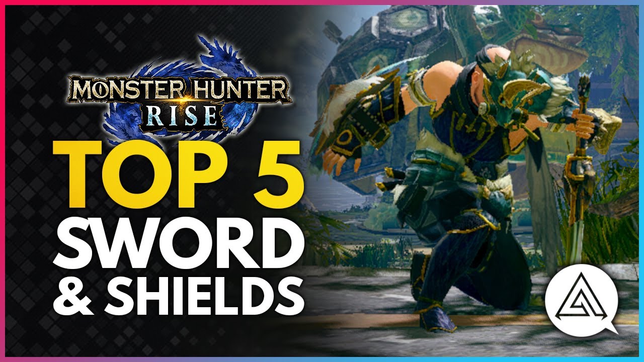 Monster Hunter Rise | Top 5 Sword & Shields