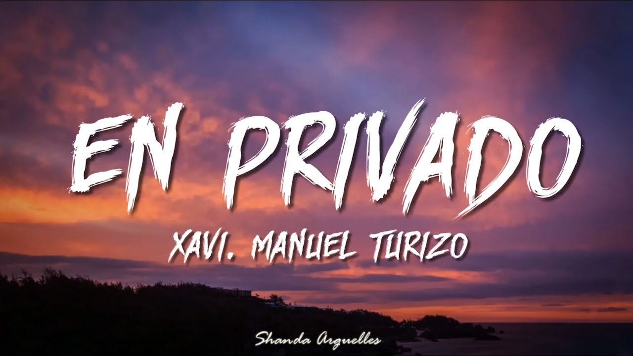 Xavi, Manuel Turizo - En Privado (Letra/Lyrics)