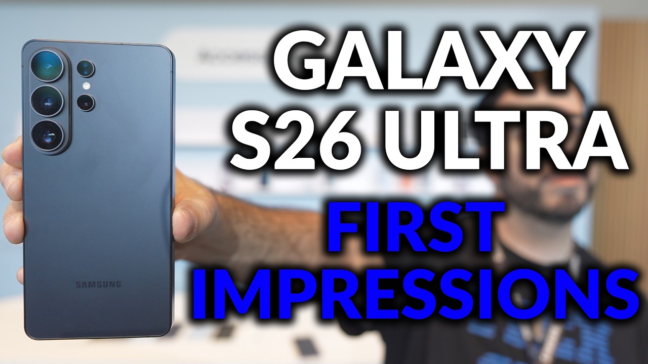 Программное обеспечение выходит на первый план — первые впечатления от Samsung Galaxy S26