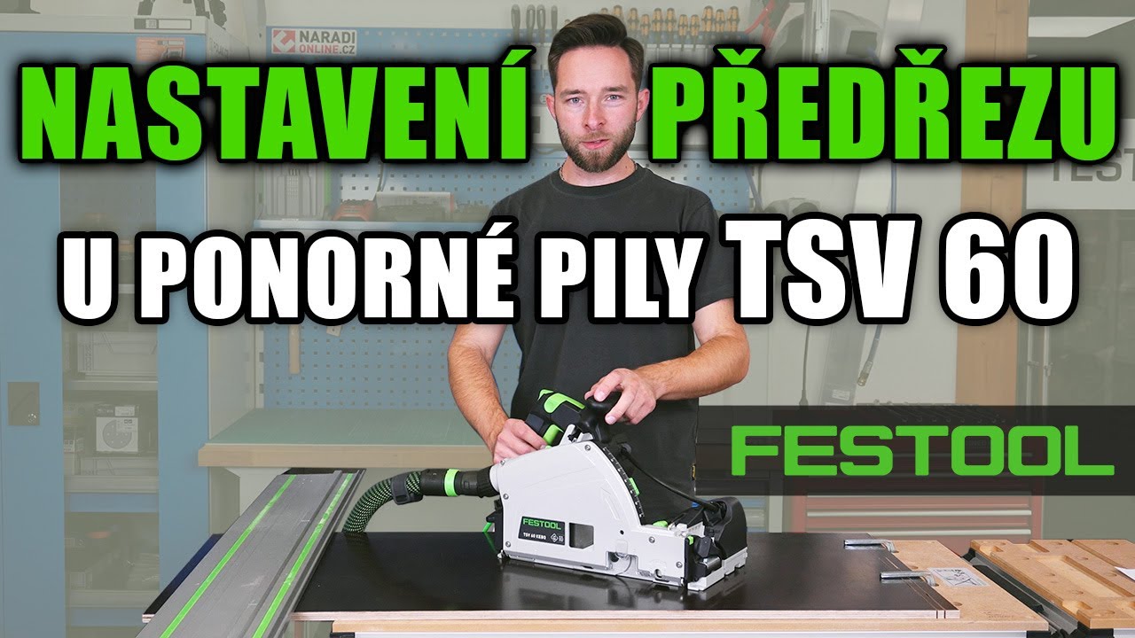 Nastavení předřezu u ponorné pily Festool TSV 60