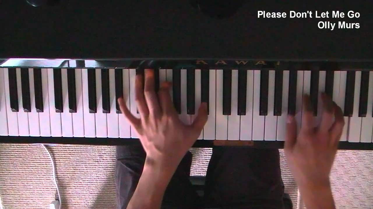 Please Don't Let Me Go - Olly Murs Piano Cover