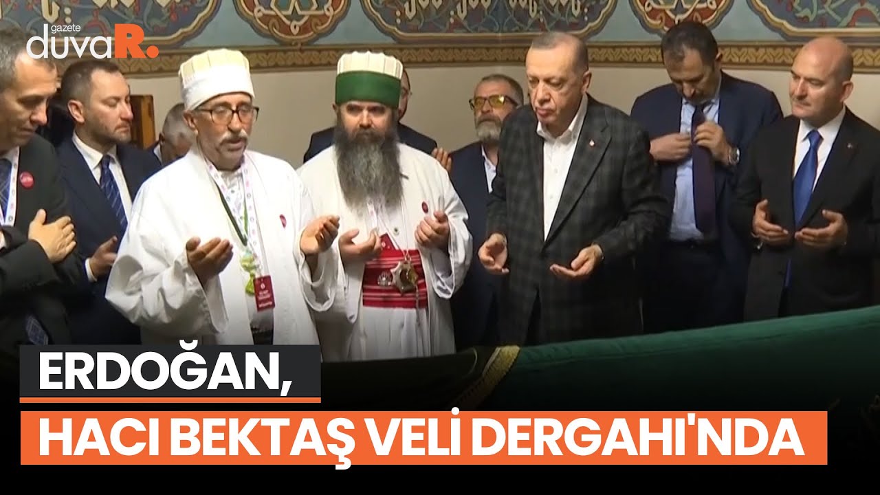 Erdoğan, Hacı Bektaş Veli Dergahı'nı ziyaret etti