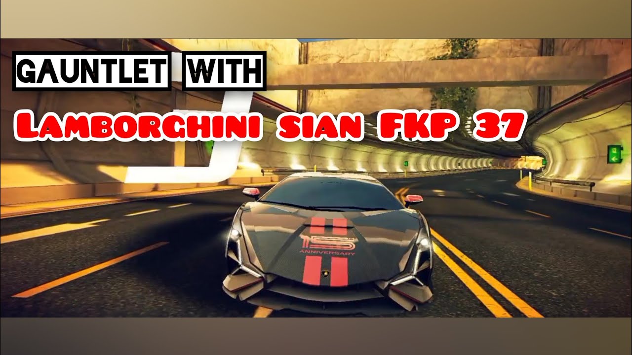 Asphalt 8 | Gauntlet with Lamborghini sian FKP 37✅