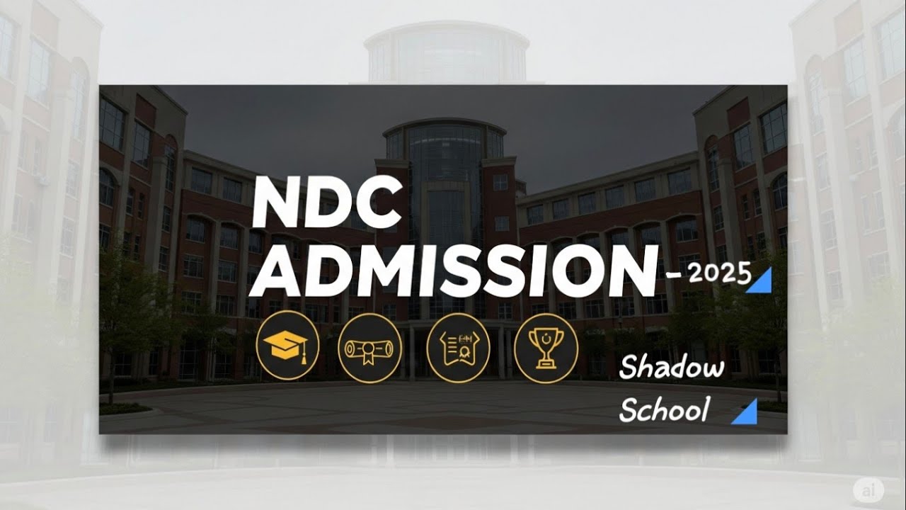 🔥 NDC Admission Guideline 2025 | SSC Batch College ADMISSION | HCC, NDC | Shadow School