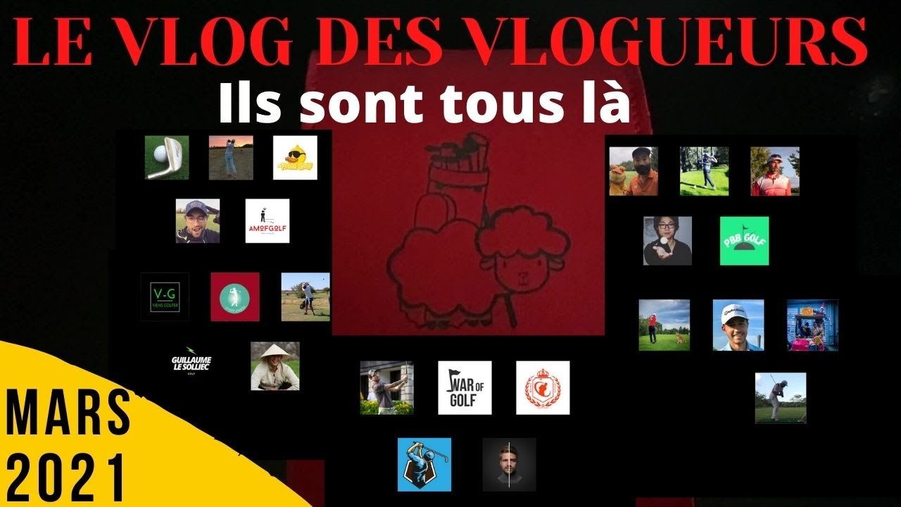 LE VLOG des Vloggueurs de Golf (Mars 2021)