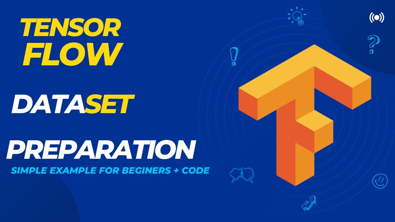 Mastering Dataset Preparation in TensorFlow: Boost Your Image Classification Skills