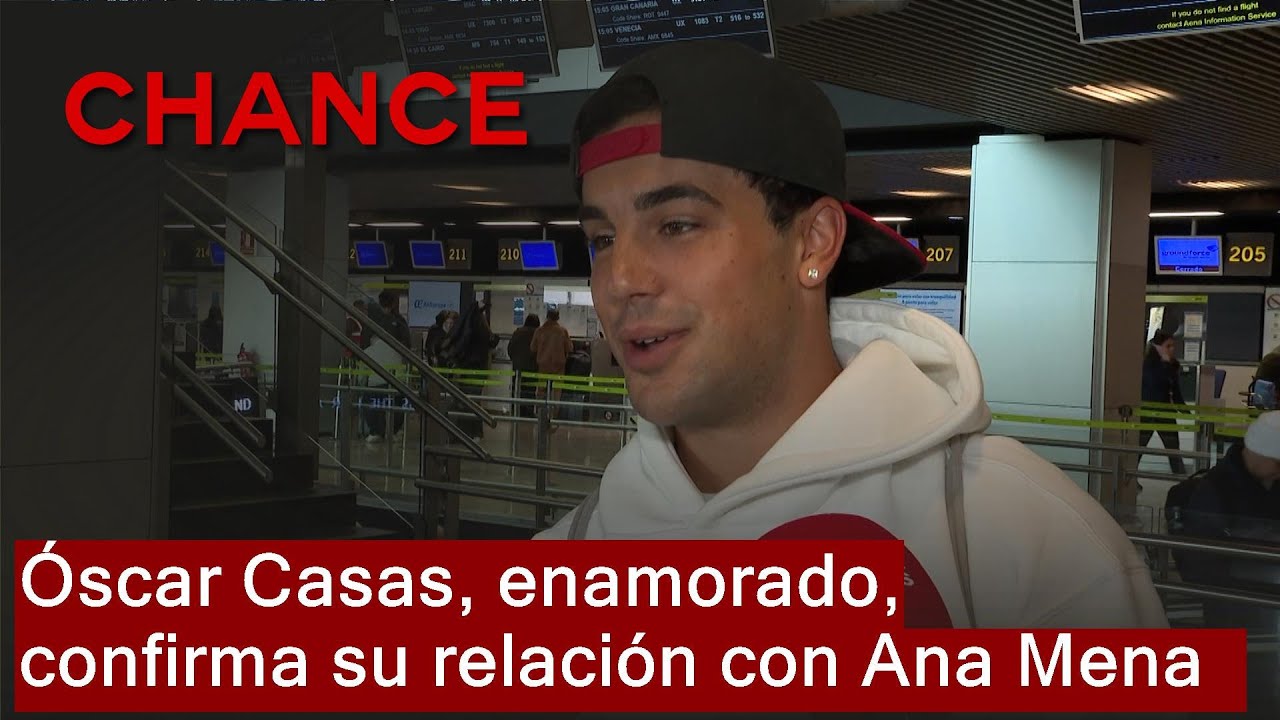 Óscar Casas, enamorado, confirma su relación con Ana Mena: 