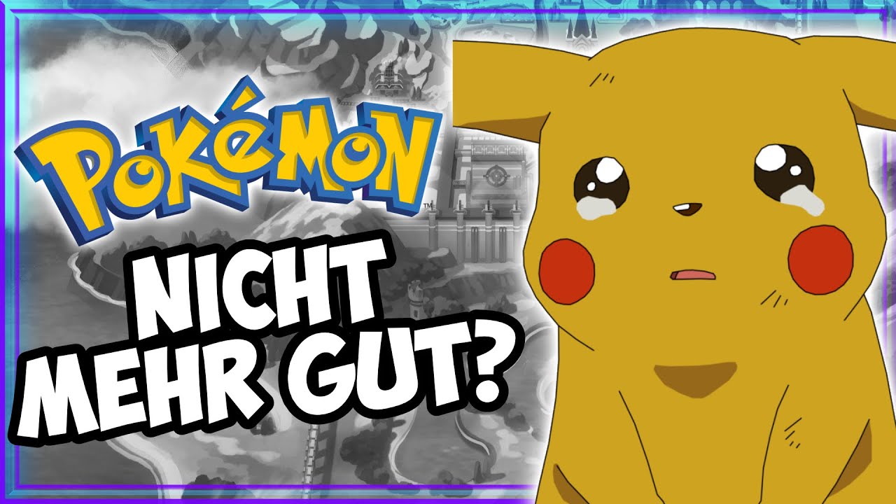 Was mir den Spaß an Pokémon genommen hat - RGE