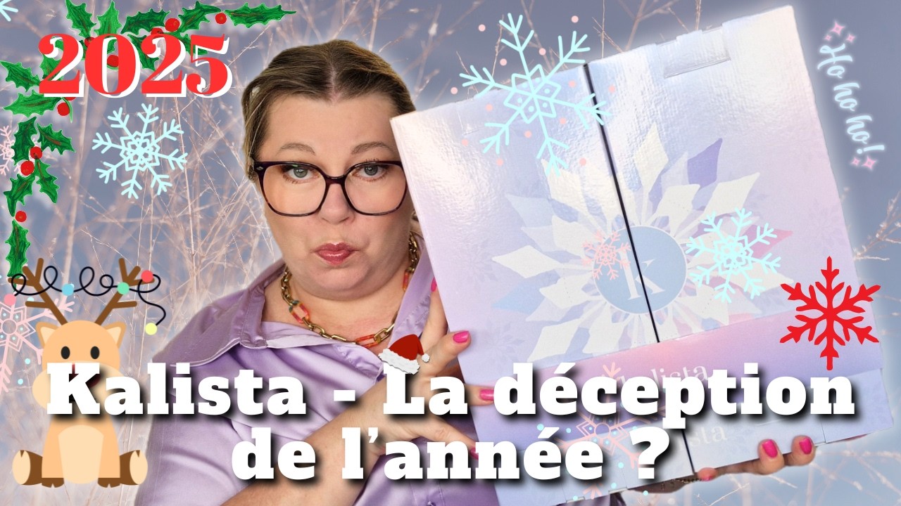 Calendrier de l’Avent Kalista 2025 🎁 Mon avis mitigé…
