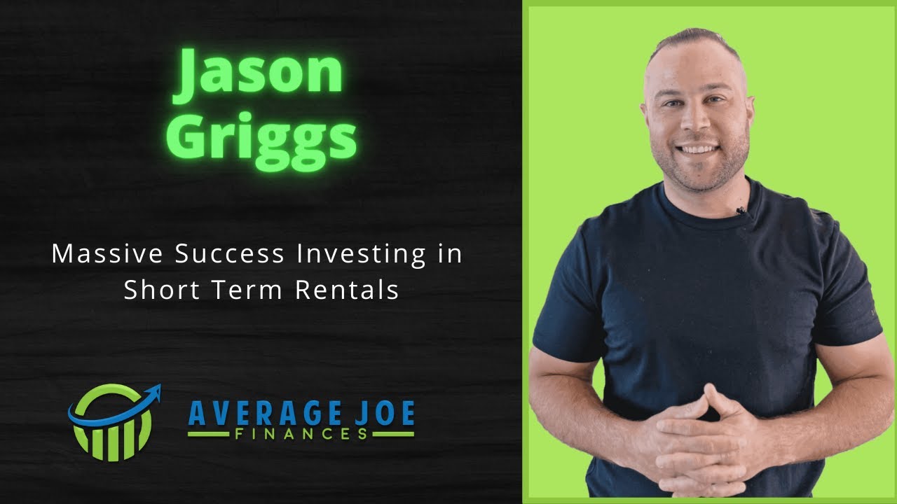 Massive Success Investing in Short Term Rentals with Jason Griggs