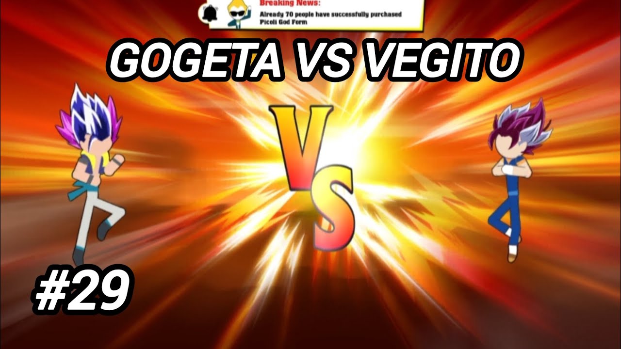 GOGETA VS VEGITO IN STICKMAN BATTLE FIGHT