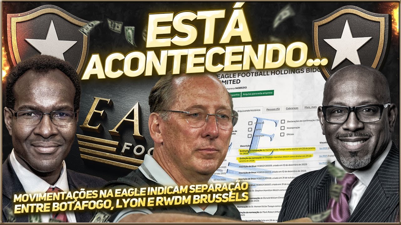 🚨MUDANÇAS NA EAGLE MOVIMENTAM BASTIDORES DA SAF: RECOMPRA DO BOTAFOGO ESTÁ PRÓXIMA?
