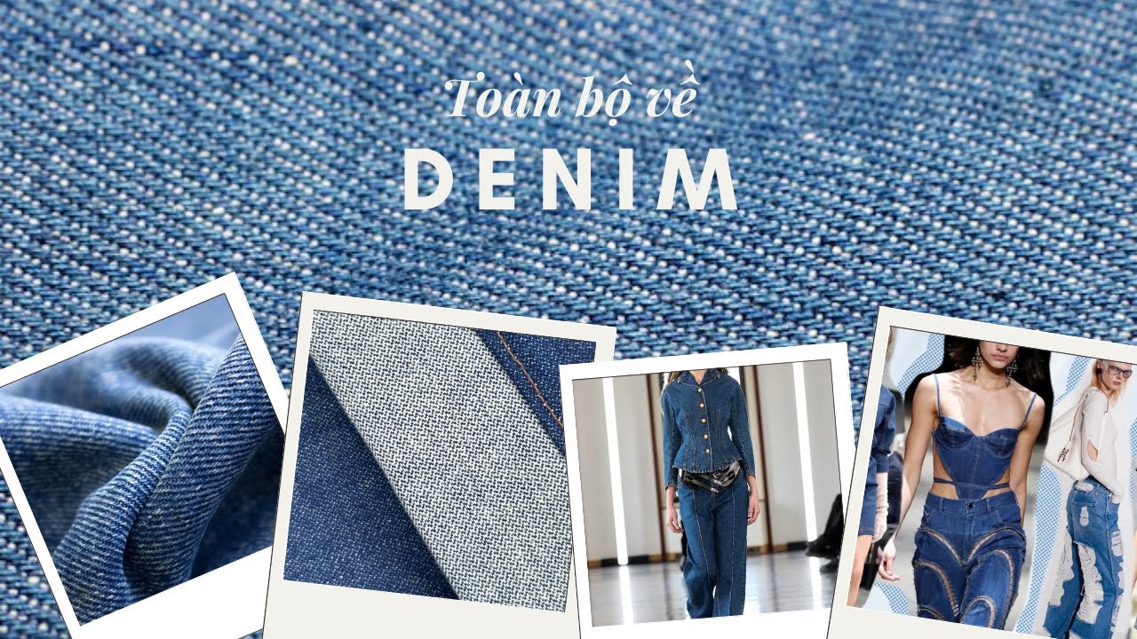 VẬT LIỆU #3 : Denim