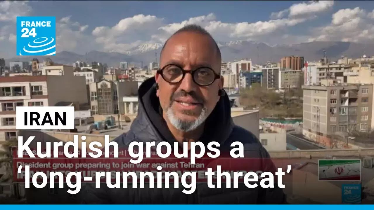 Iraqi-based Kurdish groups a &lsquo;long-running threat&rsquo; to Tehran &bull; FRANCE 24 English