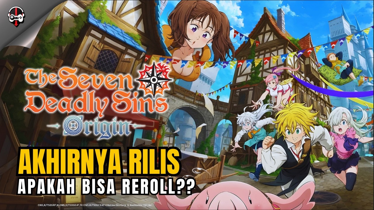 [ 7DS: ORIGIN ] SUDAH RILIS GESSSS !! TAPII.... BISA REROLL GA NIH??