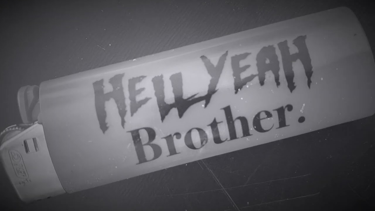 Hell yeah BROTHER ! 