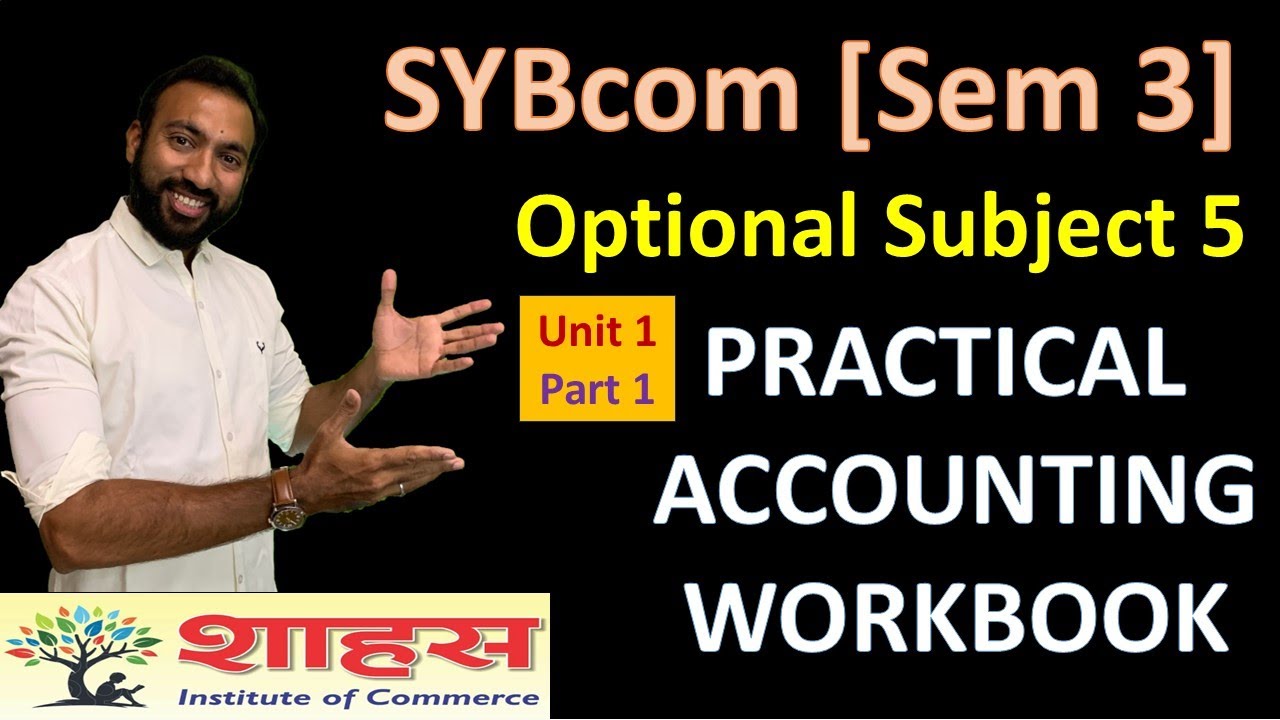 Practical Accounting Workbook Unit 1 Part 1 #sybcom #msu #bcom #msuexam #maharajsayajiraouniversity