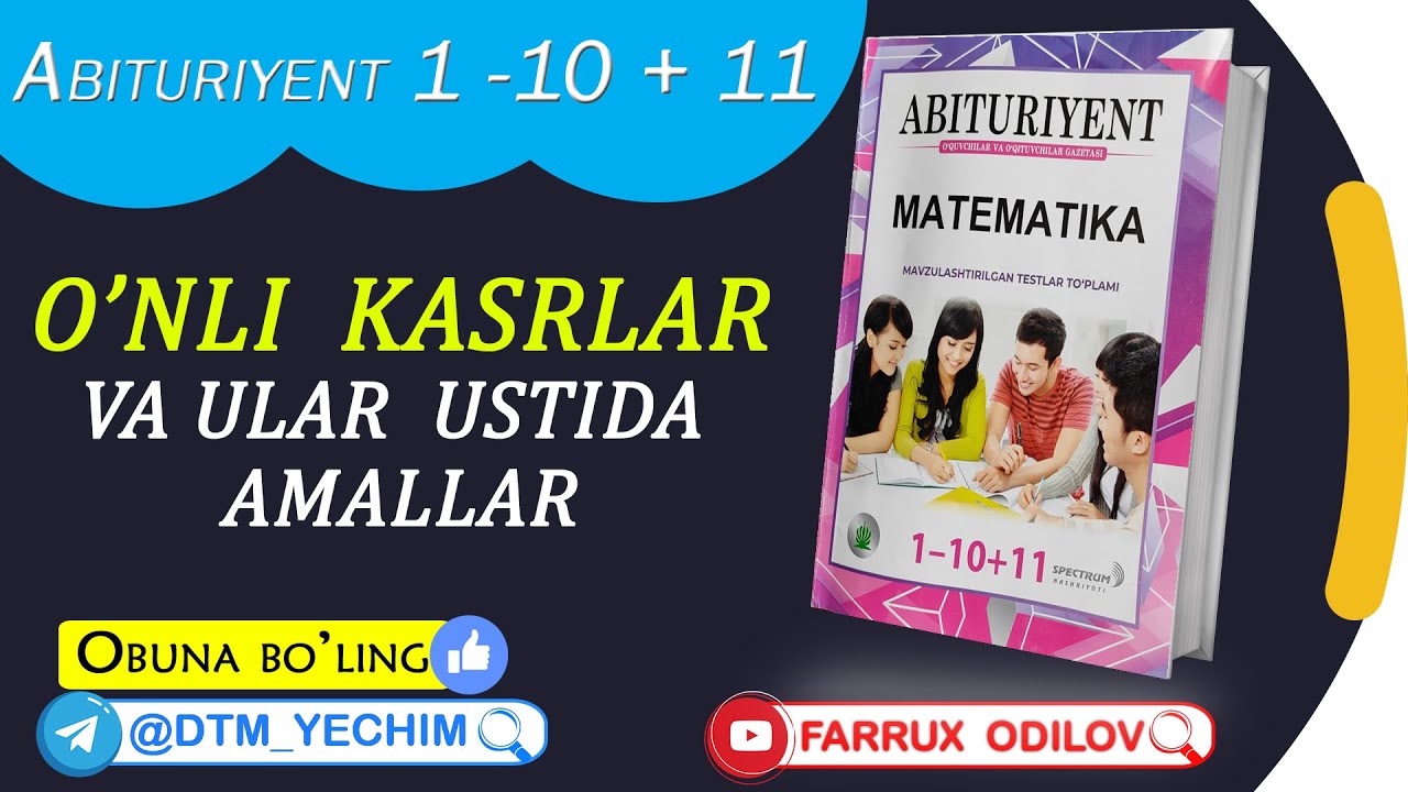 15. O'nli  kasrlar  va  ular  ustida  amallar |  Abituriyent 1 - 10 + 11 yechimlari