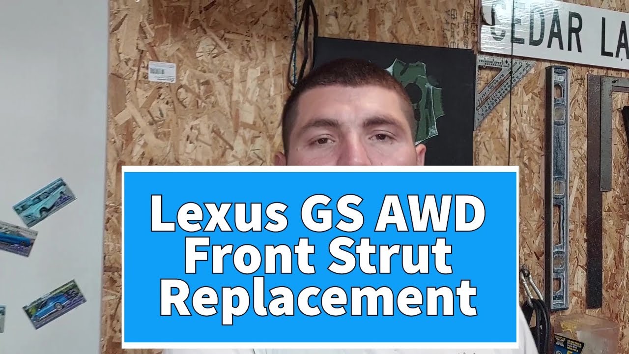 Lexus GS AWD Front Strut Replacement