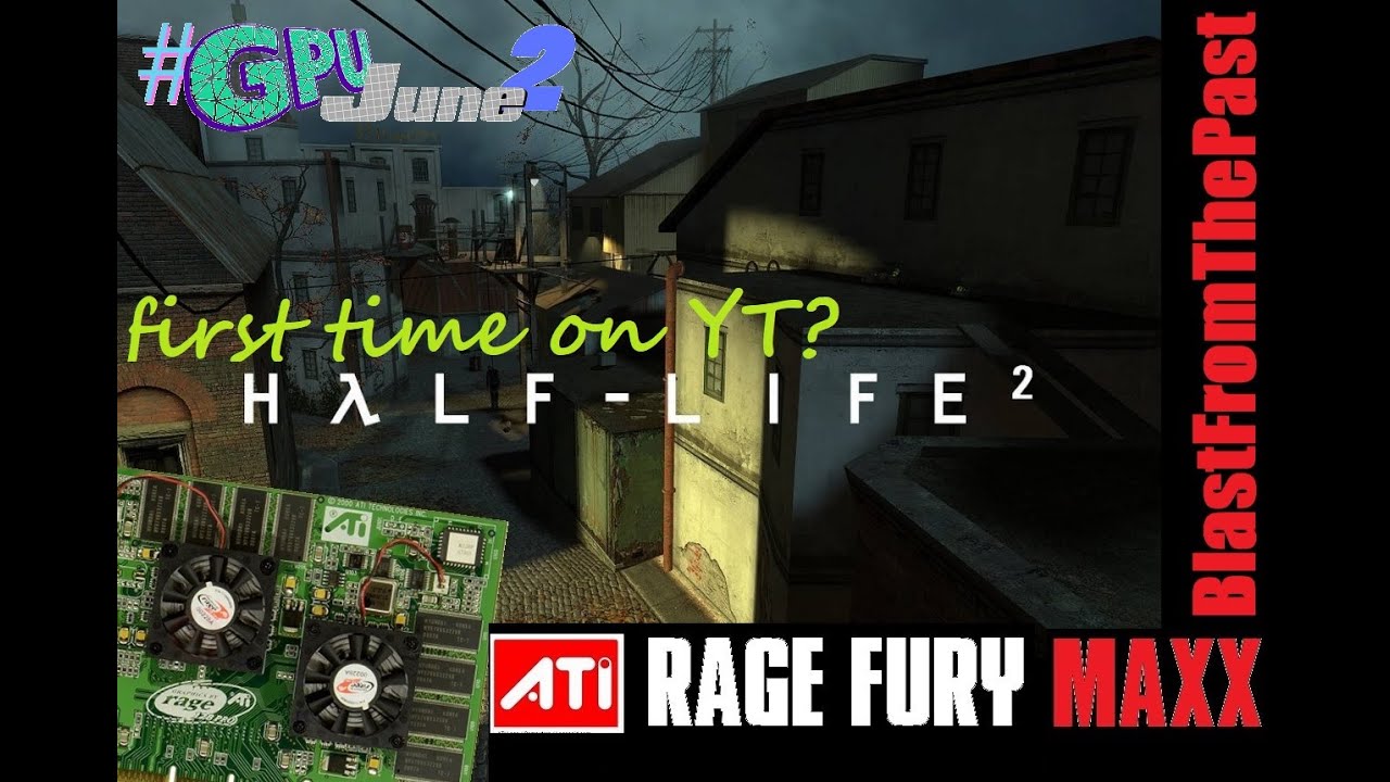 ATi Rage Fury Maxx - Half-Life2 #GPUJune2