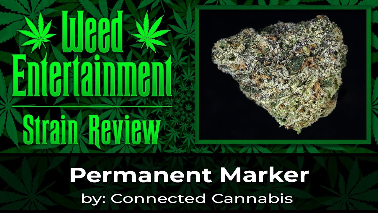 Permanent Marker by Connected Cannabis - Review - May 2024