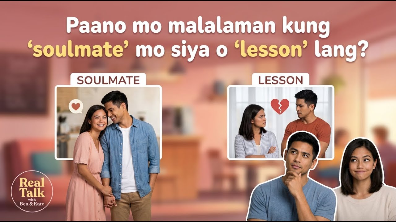 Paano mo malalaman kung soulmate mo siya o lesson lang?