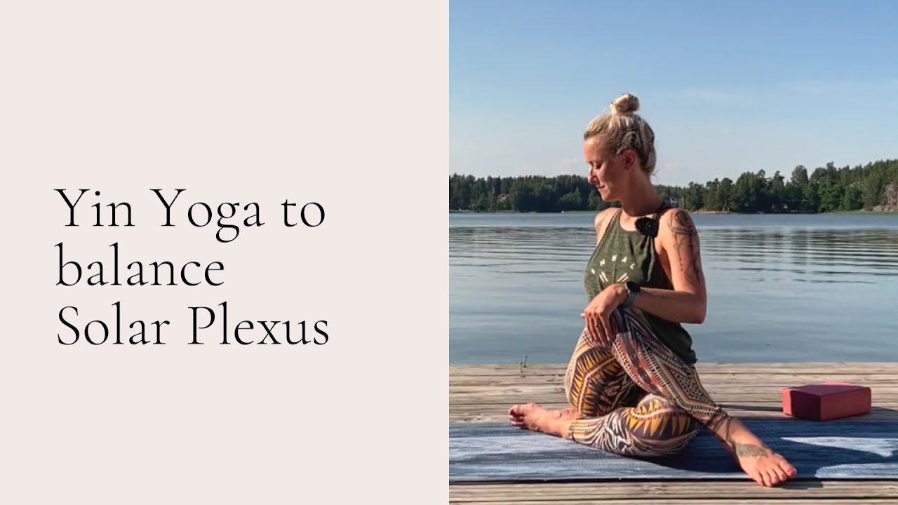 Yin Yoga And Meditation to Balance Solar Plexus Chakra