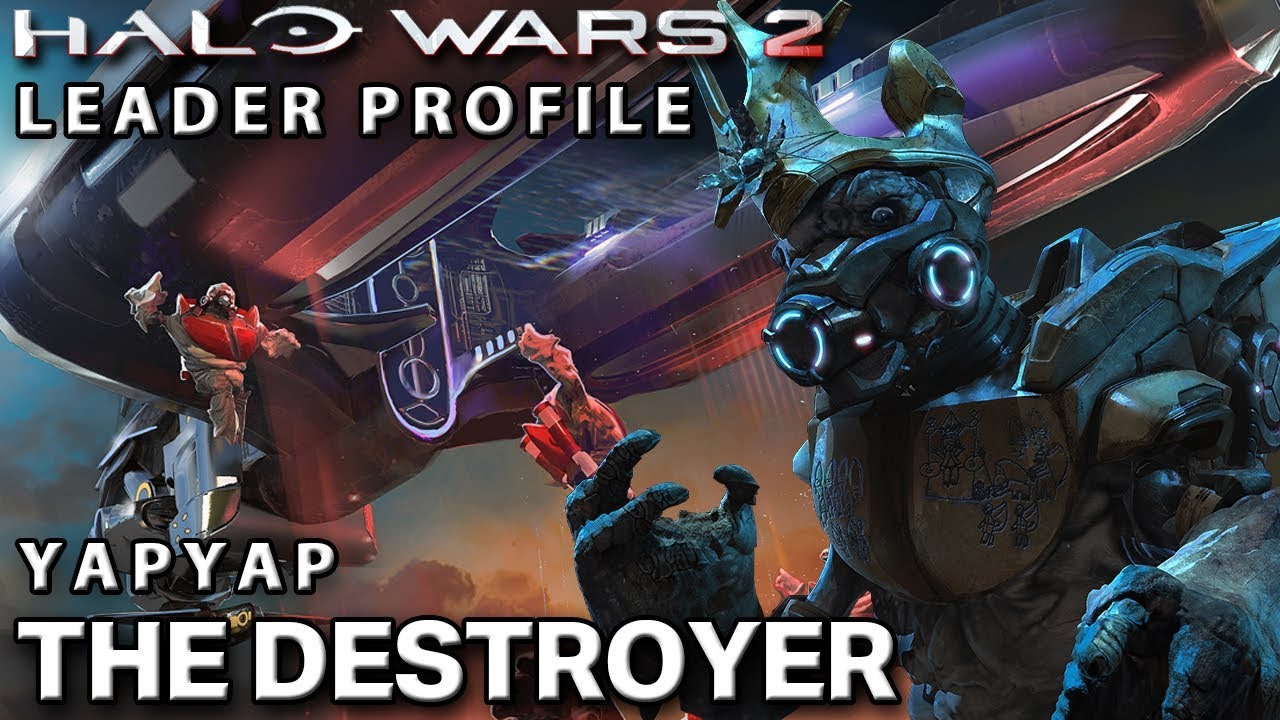 Leader Profile: Yapyap THE DESTROYER! - Halo Wars 2