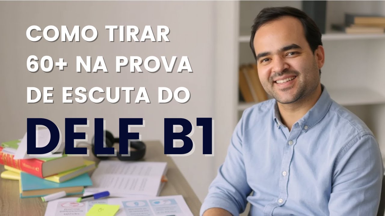 Como tirar mais de 60 pontos na prova do DELF B1 | Prof. Igor Barca