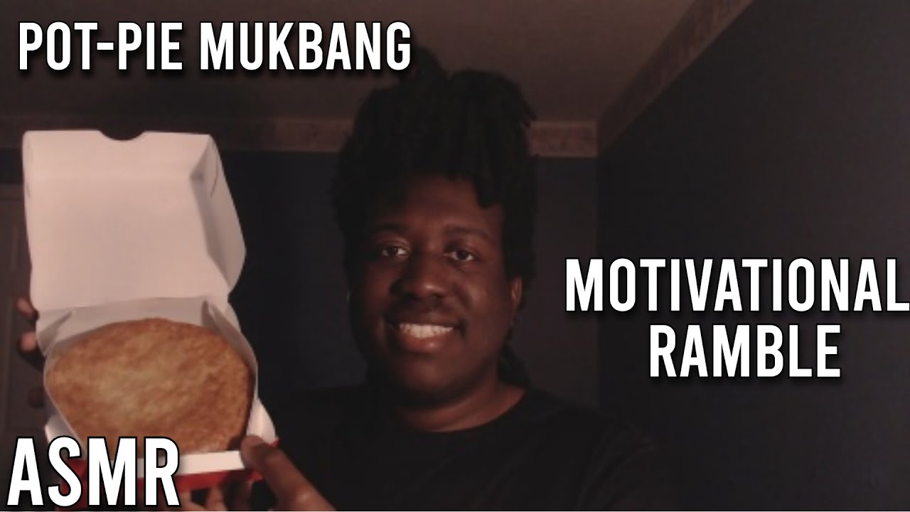 ASMR Pot Pie Mukbang + Talking About Loving Yourself