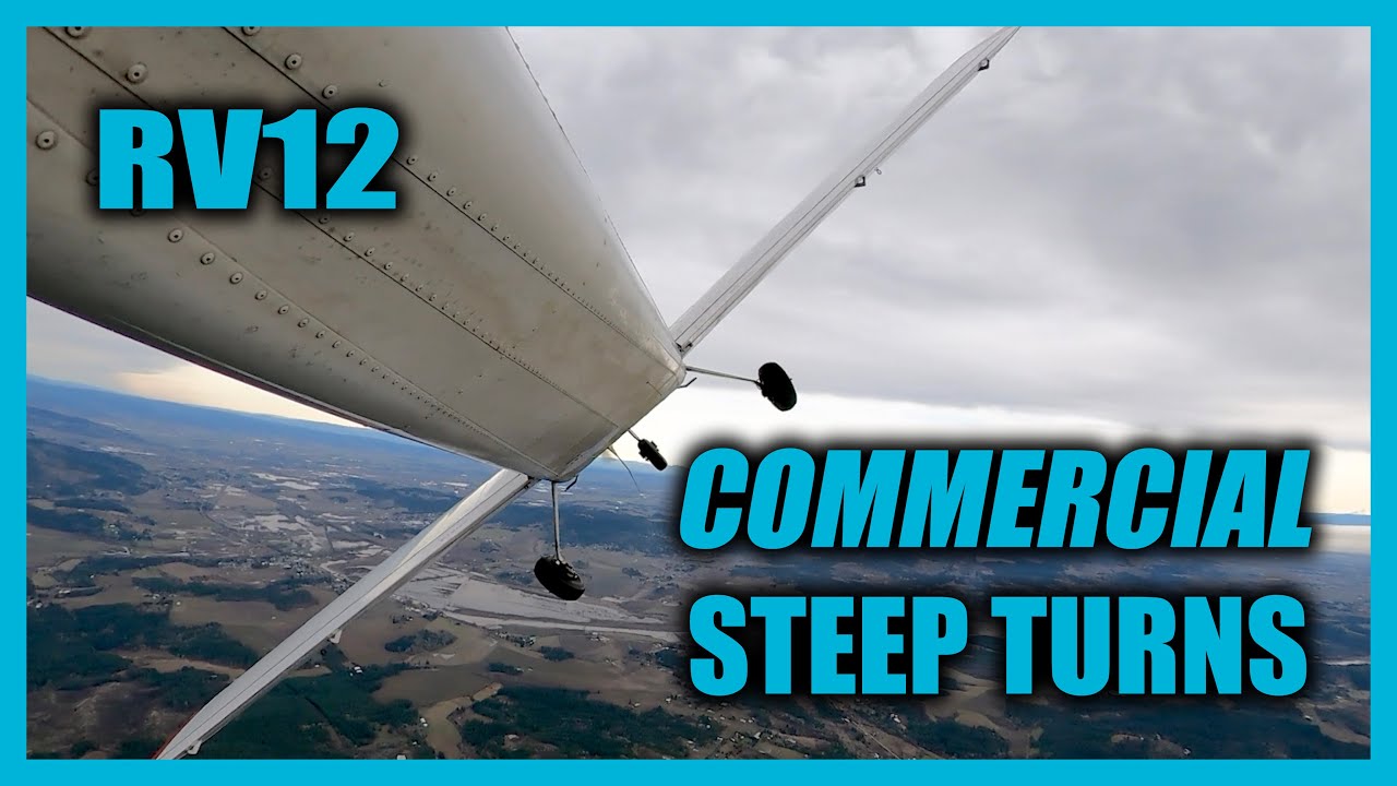COMMERCIAL Steep Turns - Van's RV12is