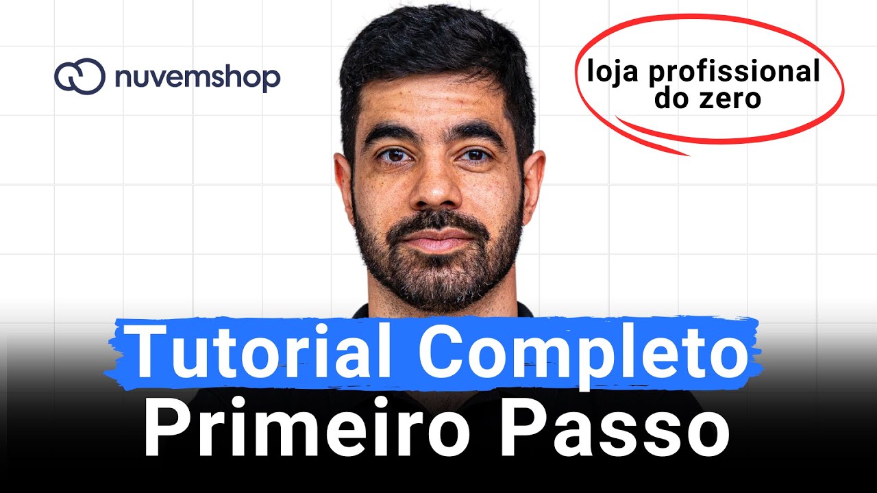 TUTORIAL COMPLETO Passo a Passo Para Iniciantes 2025 Usando Nuvemshop Loja B2B