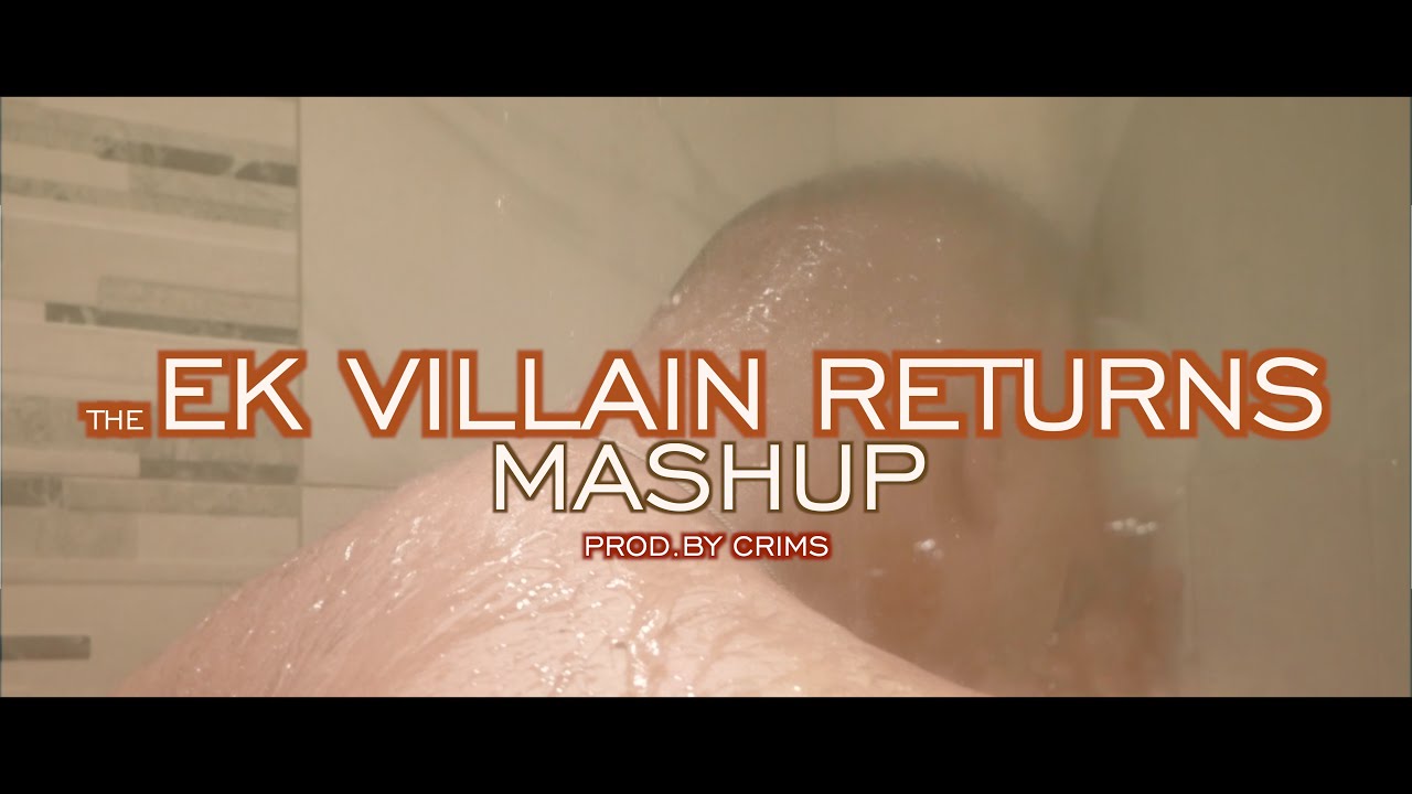 AVINAASH GANGOE - EK VILLAIN RETURNS MASHUP (PROD.BY CRIMS)