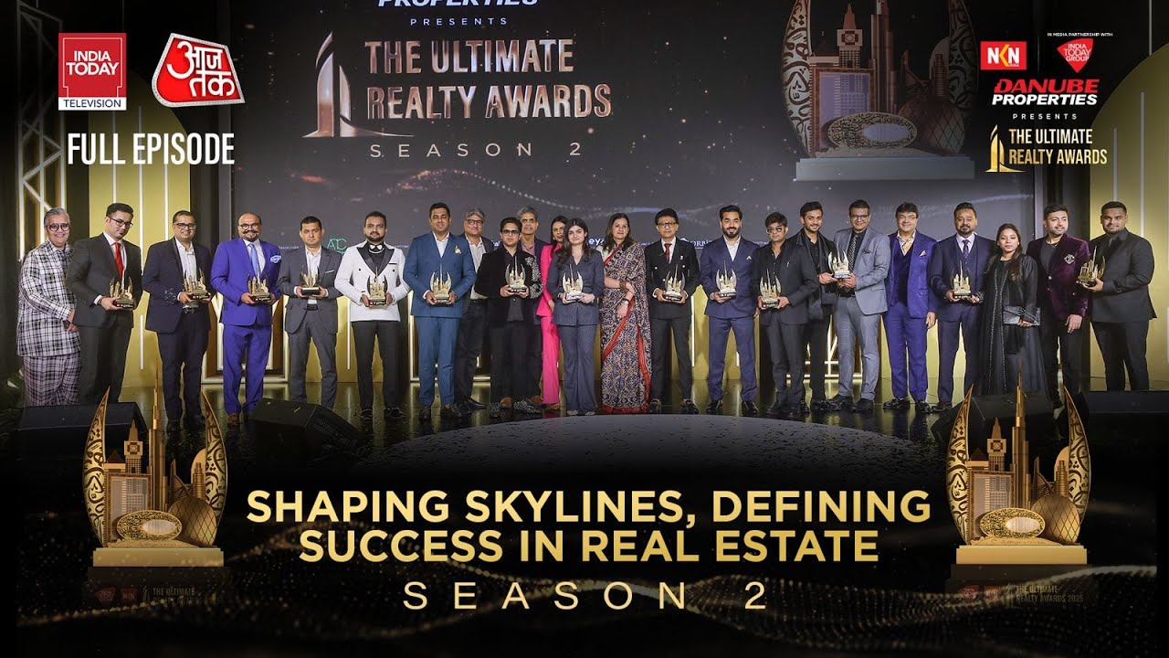 Ultimate Realty Awards S2 | 10th May 2025 | Full Episode | NKN Media | India Today Group