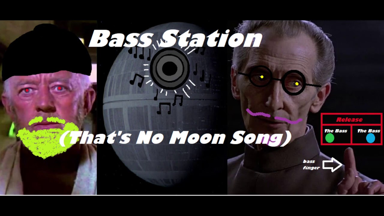 Bass Station (That's No Moon Song)
