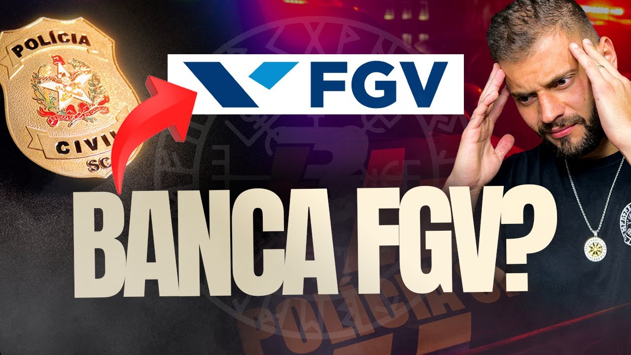 BANCA FVG NO CONCURSO POL&Iacute;CIA CIVIL SANTA CATARINA 2025 | EDITAL PCSC AGENTE E ESCRIV&Atilde;O