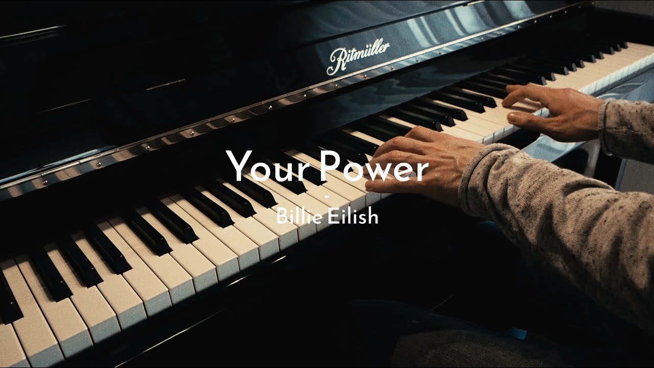 Your Power - Billie Eilish - Piano Cover