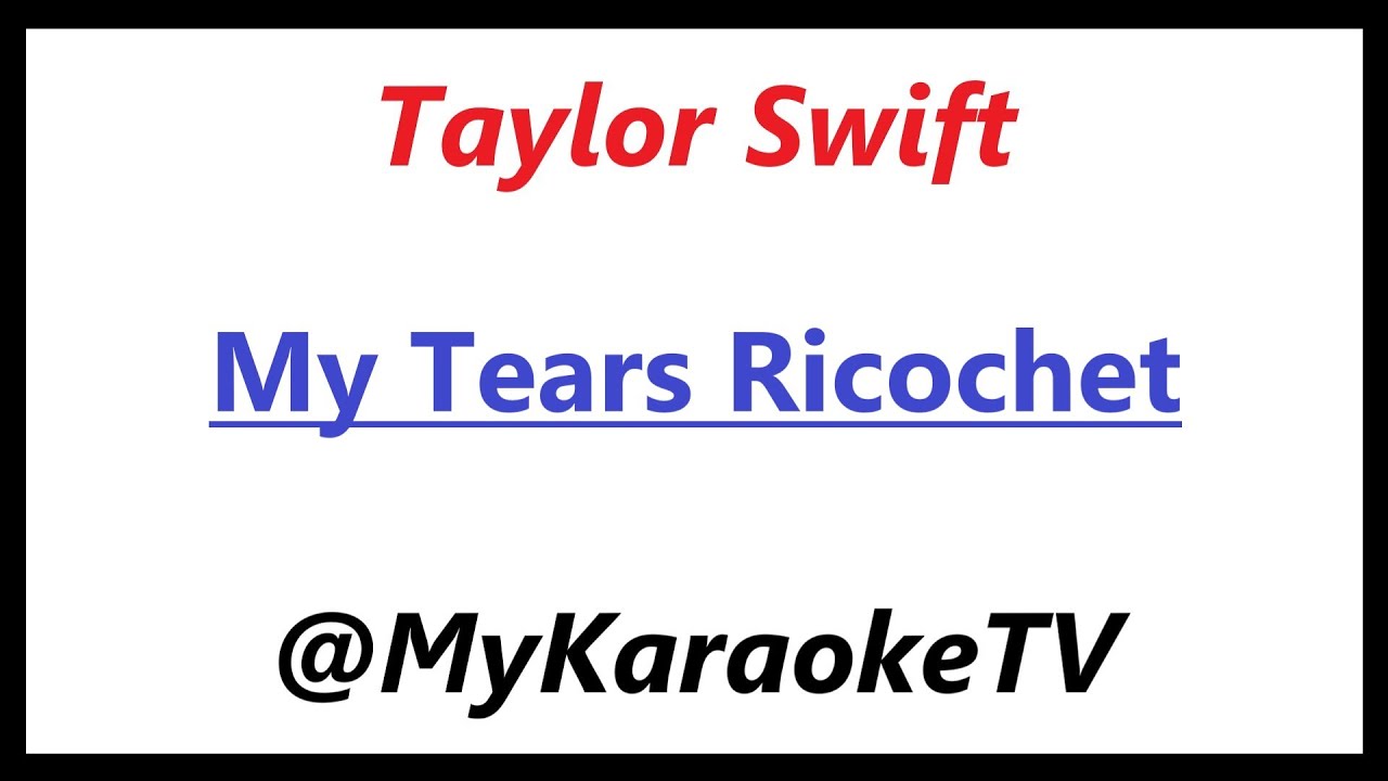 My Tears Ricochet (KARAOKE) Taylor Swift