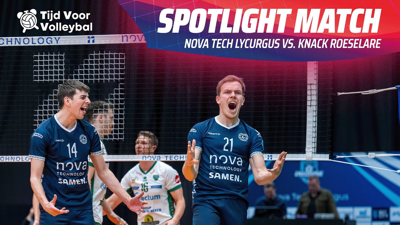 Full Spotlight Match: Nova Tech Lycurgus 🇳🇱 vs. Knack Roeselare 🇧🇪 | BeNe Conference